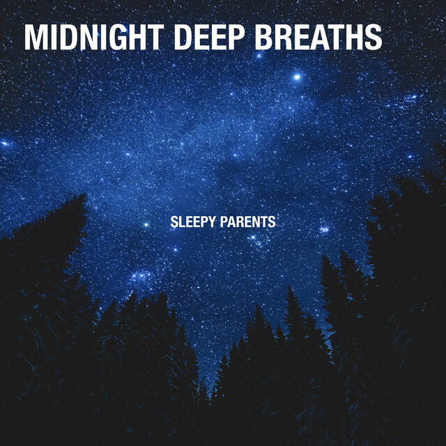 Midnight Deep Breaths