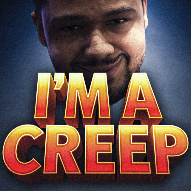 I'm A Creep