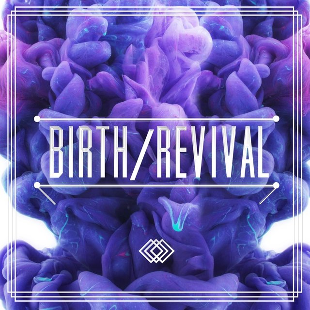 Birth / Revival