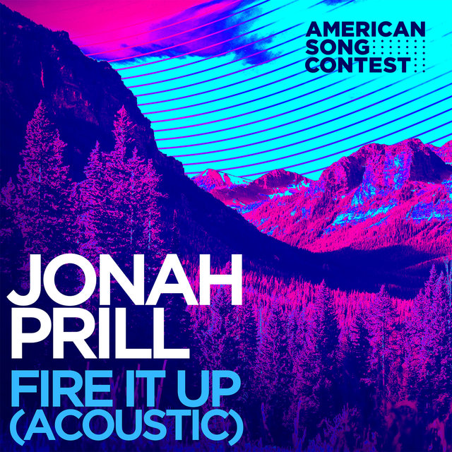 Fire It Up (Acoustic) [From “American Song Contest”]