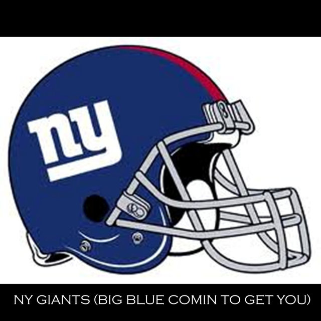 NY Giants (Big Blue Comin to Get You)