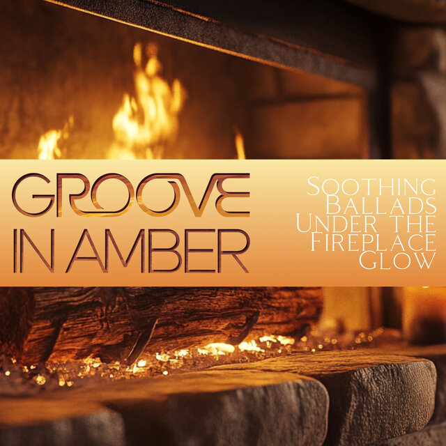 Soothing Ballads Under the Fireplace Glow