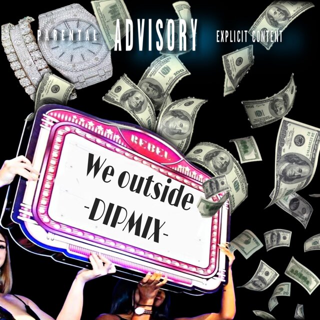 WE OUTSIDE (DIP MIX)