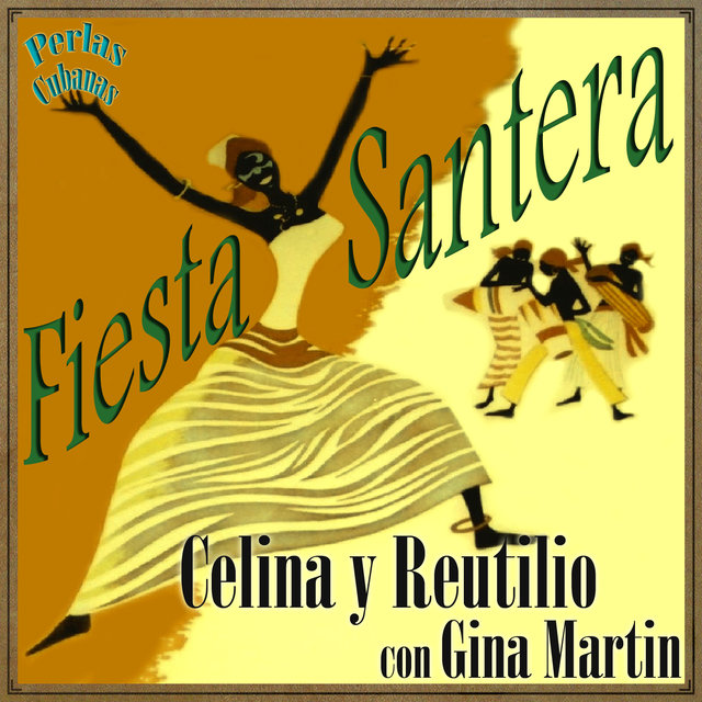 Perlas Cubanas: Celina y Reutilio Con Gina Martín