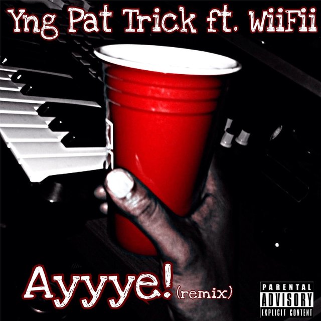 Ayyye! (Remix) [feat. Wiifii]