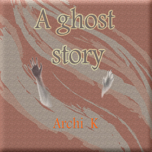 A  Ghost Story