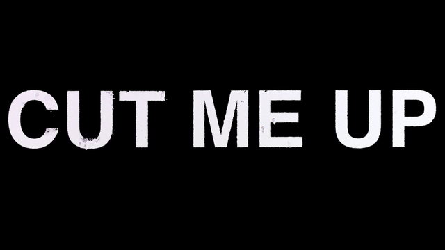 Cut Me Up