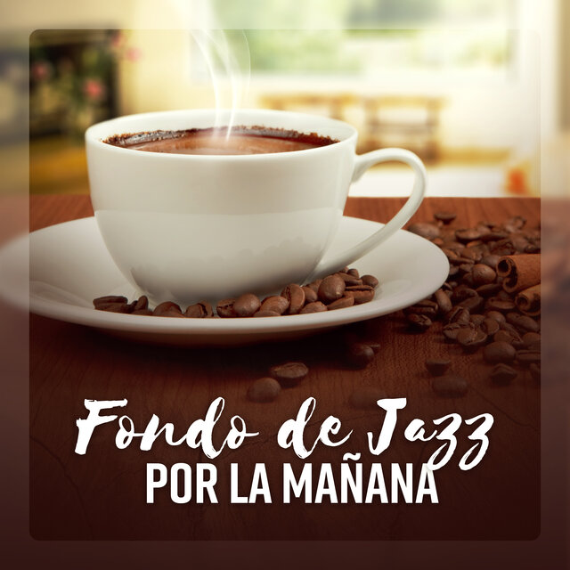 Fondo de Jazz por la Mañana - Música Instrumental de Jazz, Chill Cafe, Música Relajante de Jazz, Sonidos Suaves