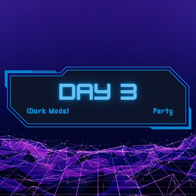 Day 3 (Dark Mode)