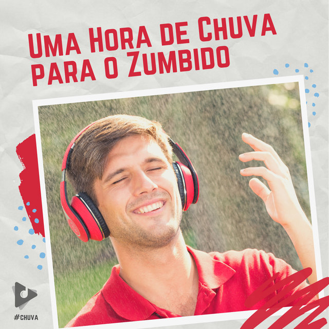 Uma Hora de Chuva para o Zumbido