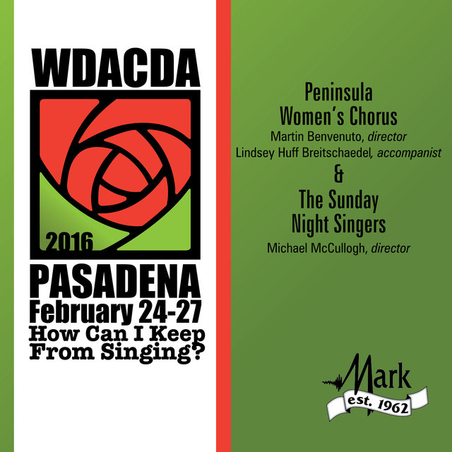 2016 American Choral Directors Association, Western Division (ACDA): Peninsula Women's Chorus & The Sunday Night Singers [Live]