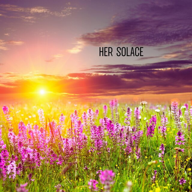 Her solace