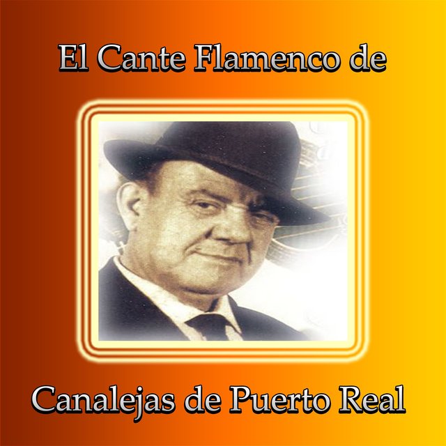 El Cante Flamenco de Canalejas de Puerto Real