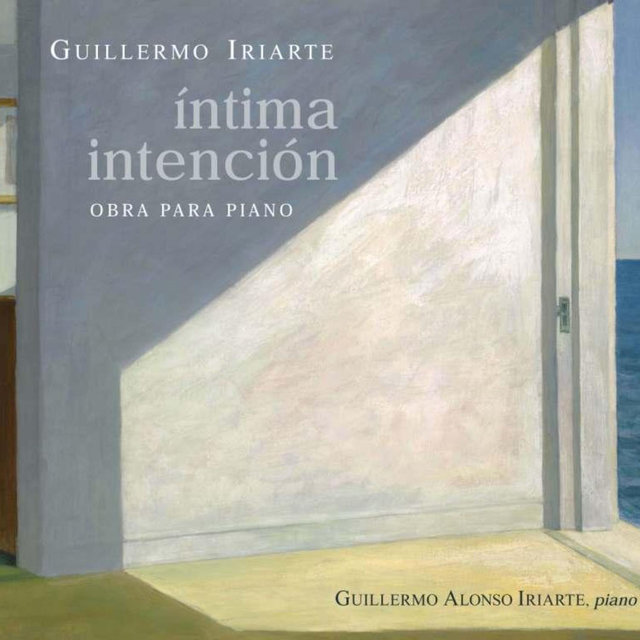 Guillermo Iriarte: Íntima Intención. Obra para Piano