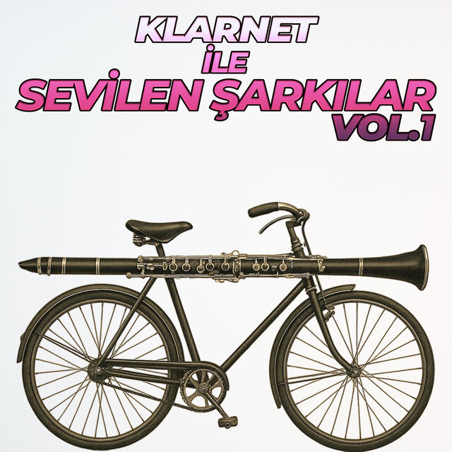 Klarnet İle Sevilen Şarkılar, Vol. 1