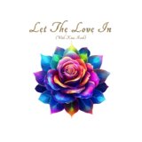 LET THE LOVE IN