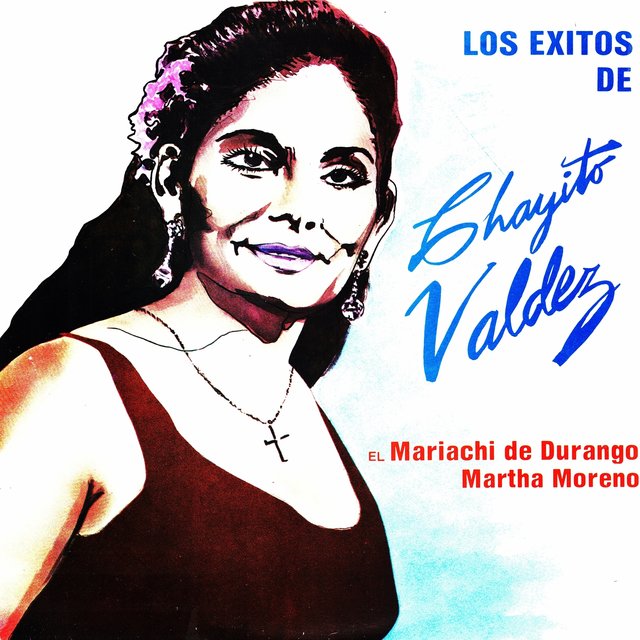 Los éxitos de chayito Valdez