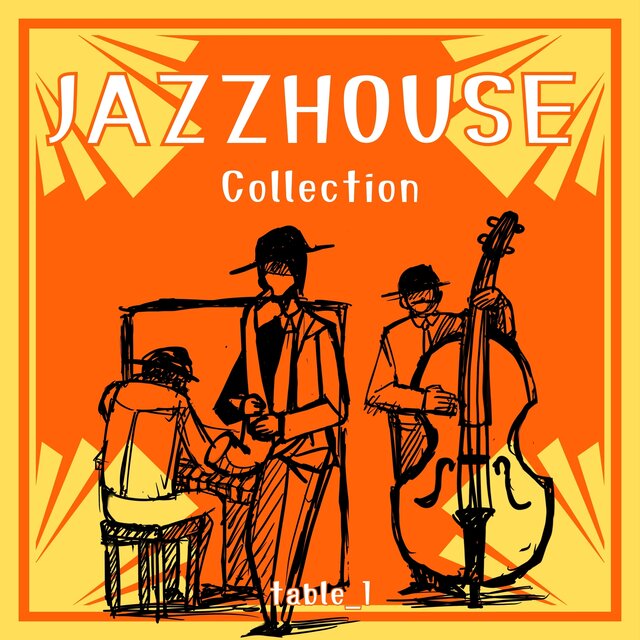 JAZZHOUSE Collection