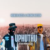 Uphuthu (feat. Mfanu Nation & Beekay Monalayzzar)