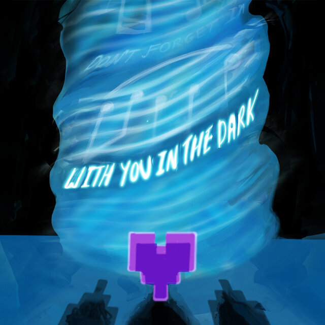 With You In The Dark