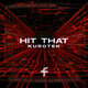 Cover art for album HIT THAT by KUROTEK