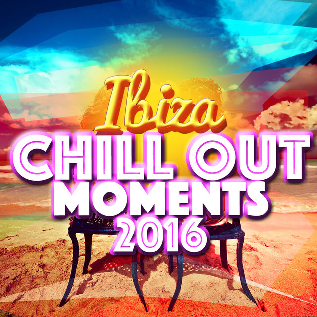 Ibiza Chill out Moments 2016