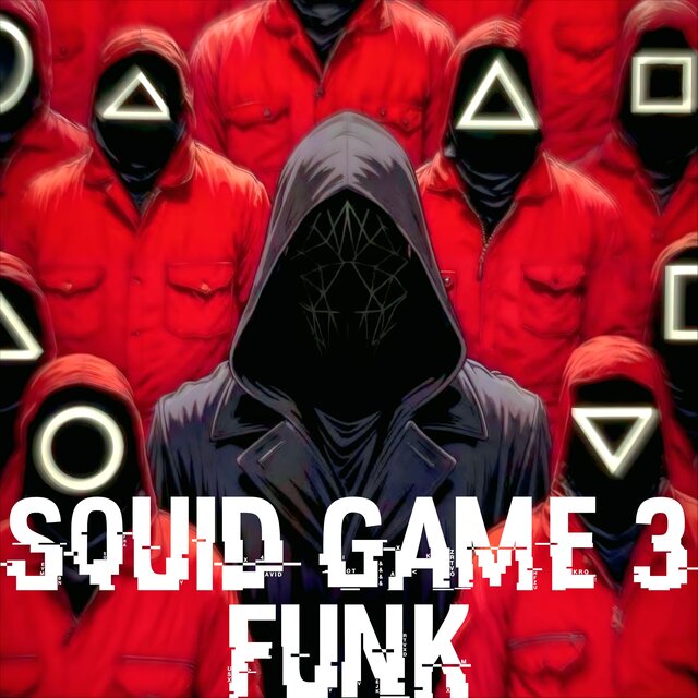 SQUID GAME 3 FUNK