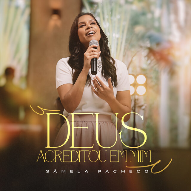 Deus Acreditou em Mim