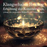 Klangschalen am Bach, Meditation 1