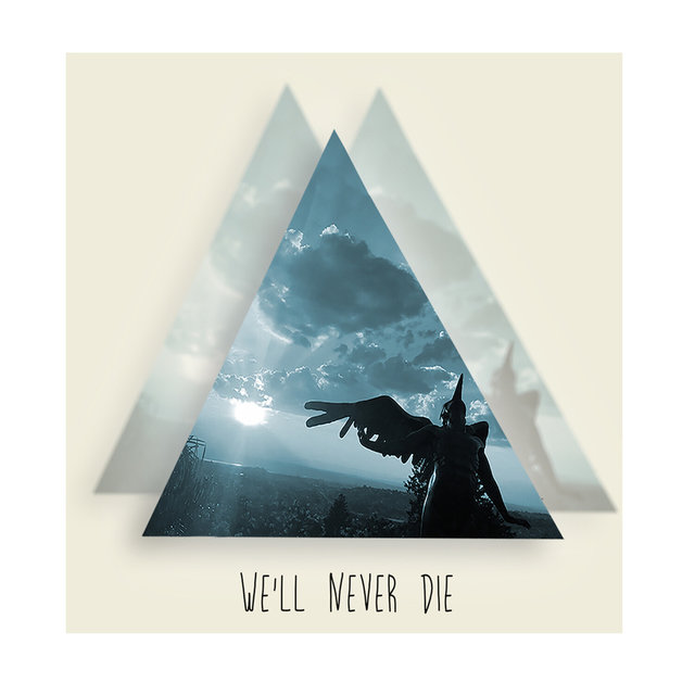 We'll Never Die