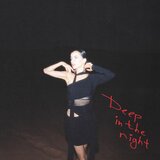 Deep in the night
