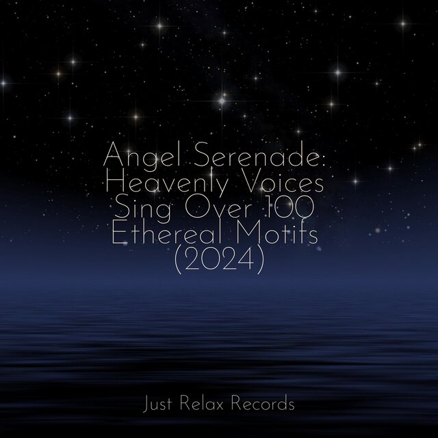Angel Serenade: Heavenly Voices Sing Over 100 Ethereal Motifs (2024)