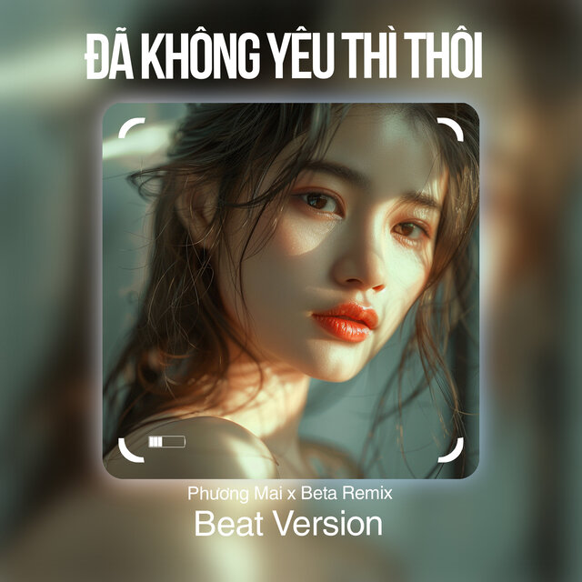 ĐÃ KHÔNG YÊU THÌ THÔI (Beat)