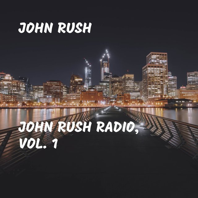 John Rush Radio, Vol. 1