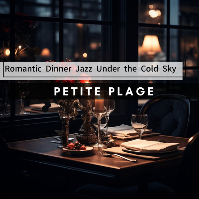 Romantic Dinner Jazz Under the Cold Sky