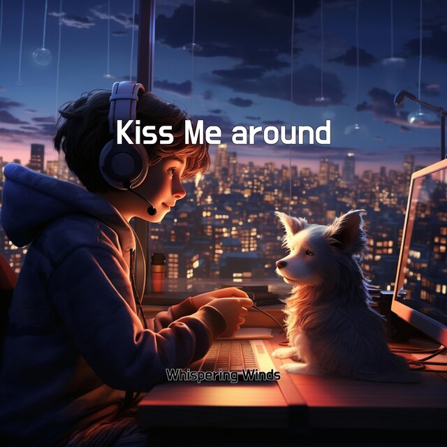 Kiss Me around