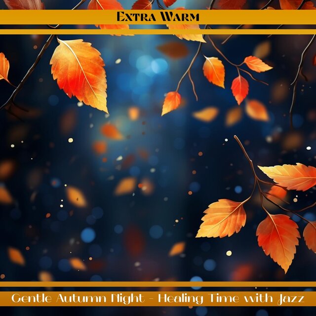 Gentle Autumn Night-Healing Time with Jazz