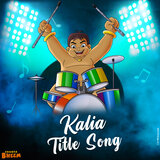 Kalia Title Song
