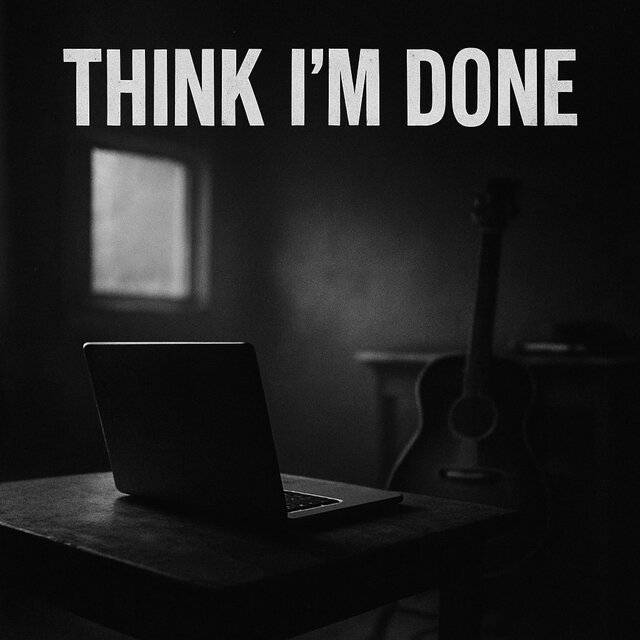 Think I'm Done