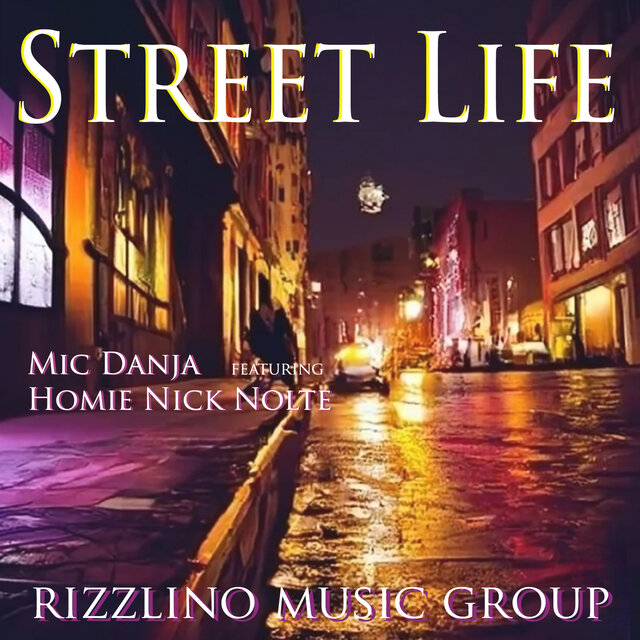 Street Life (feat. Homie Nick Nolte)