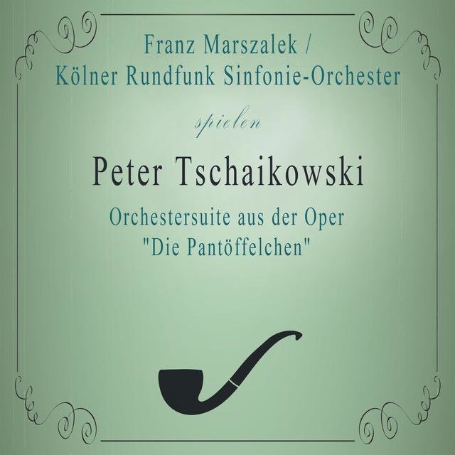 Kölner Rundfunk Sinfonie-Orchester / Franz Marszalek spielen: Peter Tschaikowski: Orchestersuite aus der Oper 