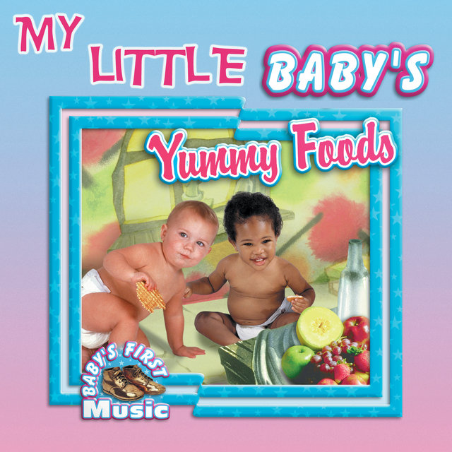 My Little Baby's Yummy Foods