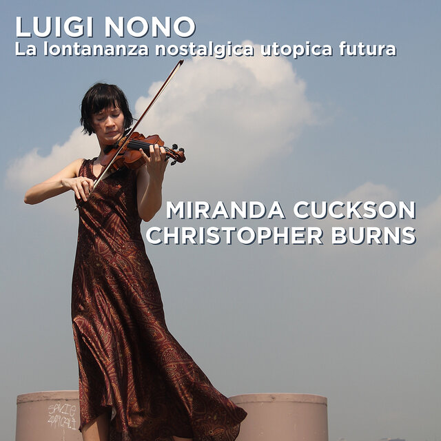 Luigi Nono: La lontananza nostalgica utopica futura