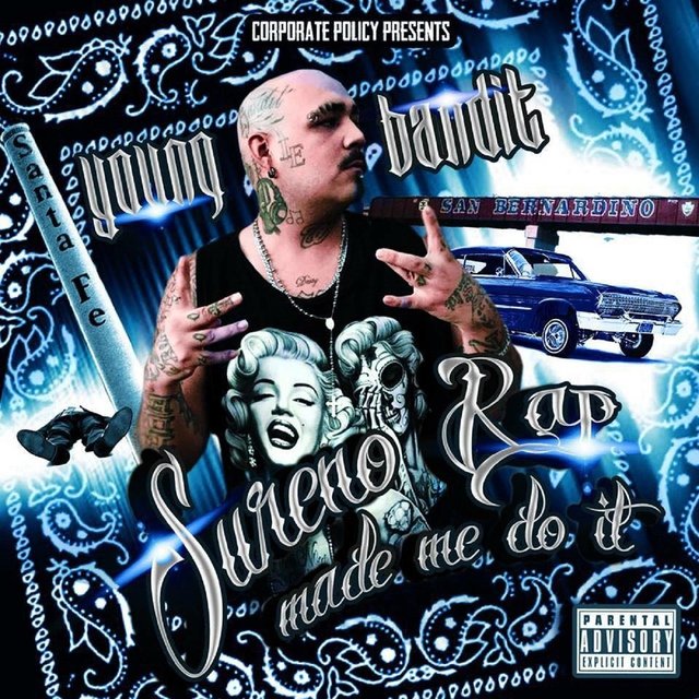 Sureno Rap Made Me Do It