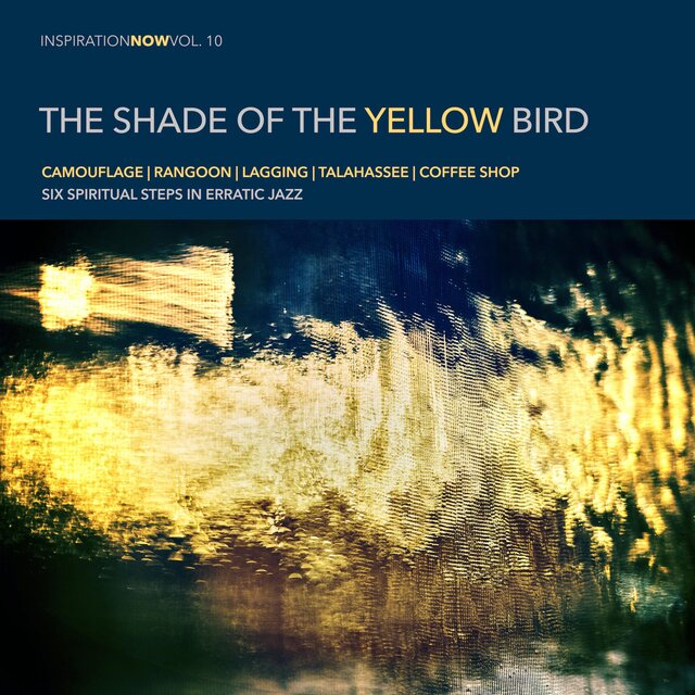 InspirationNow Volume 10 (The Shade Of The Yellow Bird)