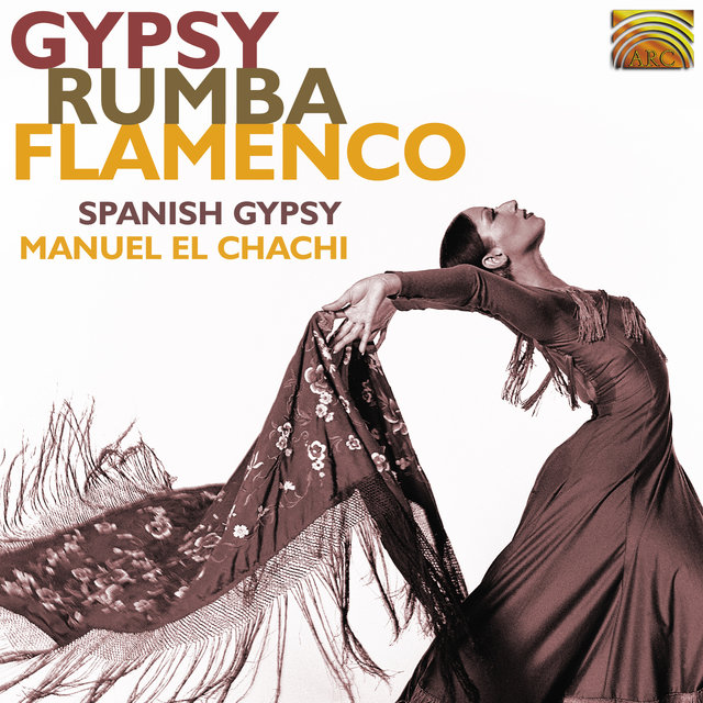 Manuel El Chachi Lopez-Ruiz: Gypsy Rumba Flamenco