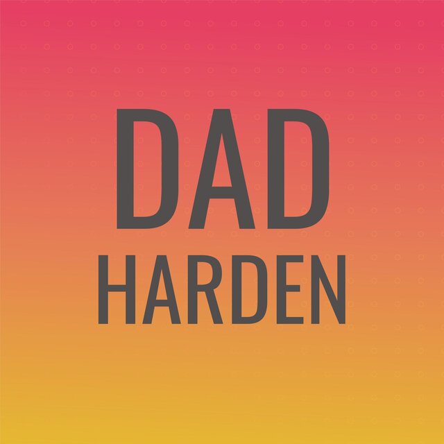 Dad Harden