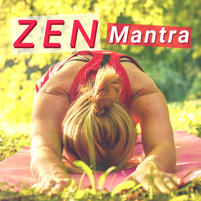 Zen Mantra: Entspannende Lieder mit Naturgeräuschen für Yoga Nidra, Hatha und Kundalini