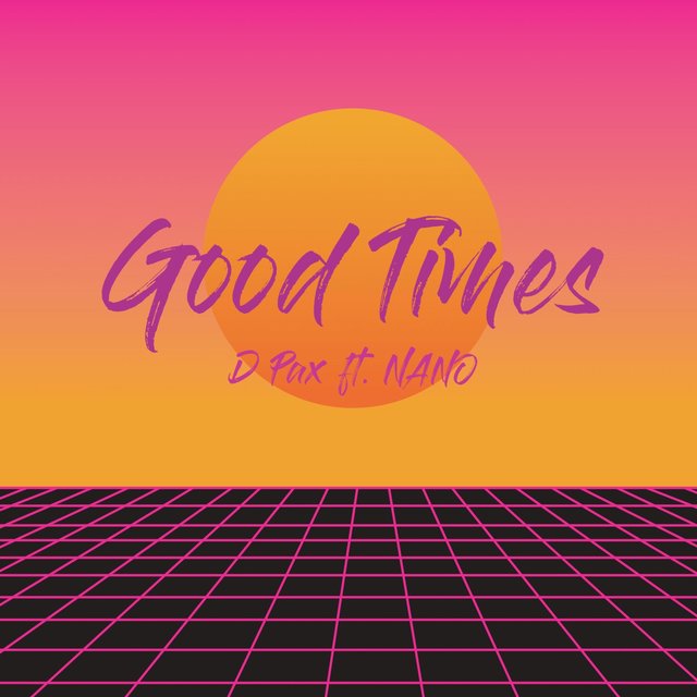 Good Times (feat. NANO)