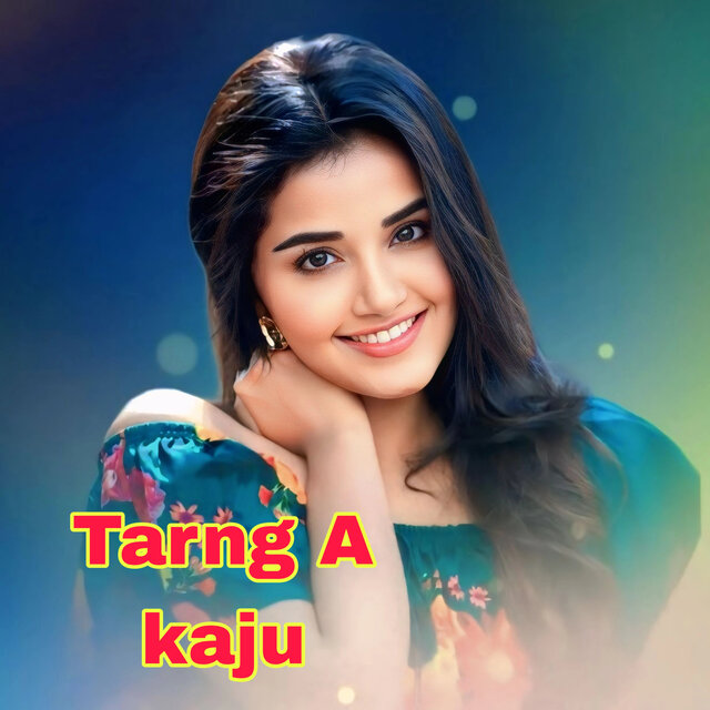 Tarang A kaju